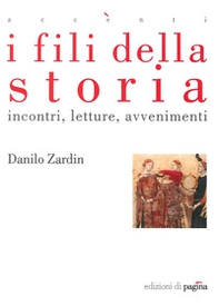 I fili della storia. Incontri letture avvenimenti - Librerie.coop