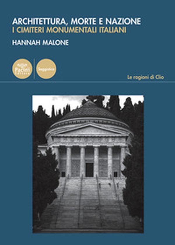 Architettura, morte e nazione. I cimiteri monumentali italiani - Librerie.coop