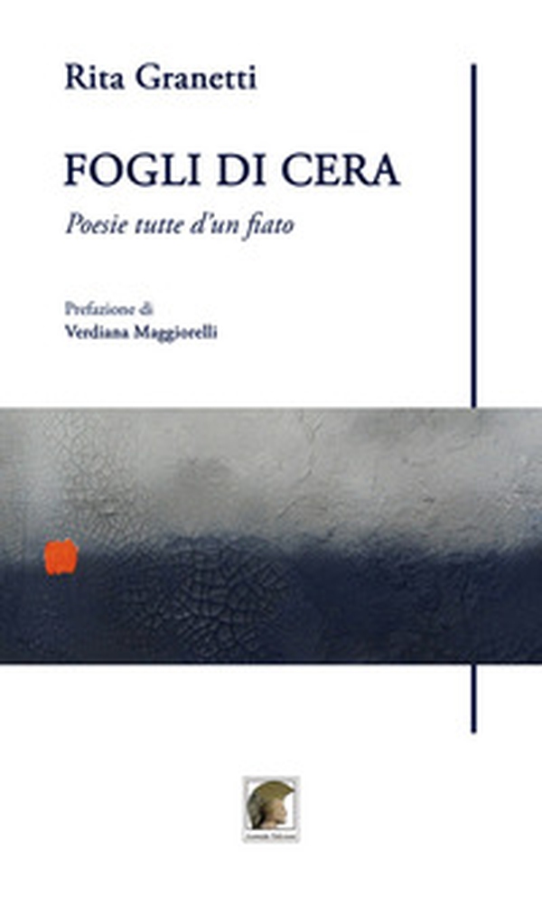 Fogli di cera. Poesie tutte d'un fiato - Librerie.coop Fogli di cera. Poesie tutte d'un fiato - Librerie.coop