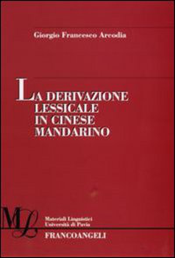 La derivazione lessicale in cinese mandarino - Librerie.coop La derivazione lessicale in cinese mandarino - Librerie.coop