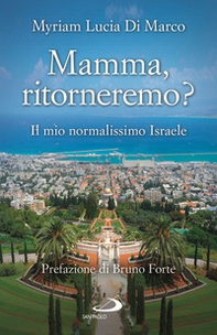 Mamma, ritorneremo? Il mio normalissimo Israele - Librerie.coop Mamma, ritorneremo? Il mio normalissimo Israele - Librerie.coop