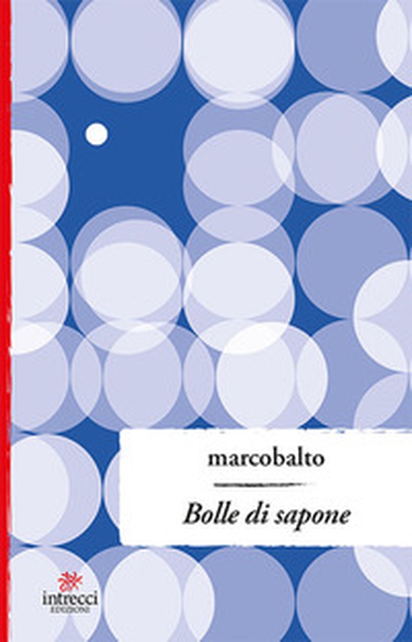 Bolle di sapone - Librerie.coop Bolle di sapone - Librerie.coop