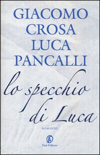Lo specchio di Luca - Librerie.coop