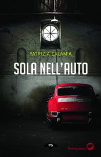 Sola nell'auto - Librerie.coop