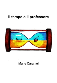 Il tempo e il professore - Librerie.coop