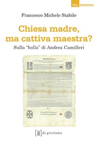Chiesa madre, ma cattiva maestra? Sulla «bolla» di Andrea Camilleri - Librerie.coop