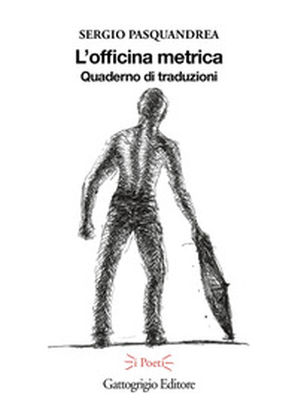 L'officina metrica. Quaderno di traduzioni - Librerie.coop L'officina metrica. Quaderno di traduzioni - Librerie.coop