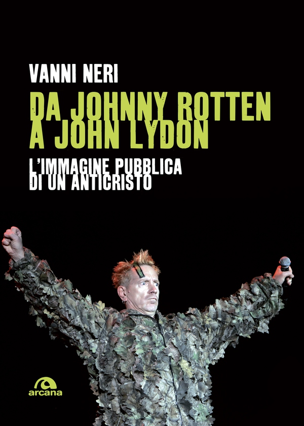 Da Johnny Rotten a John Lydon - Librerie.coop Da Johnny Rotten a John Lydon - Librerie.coop