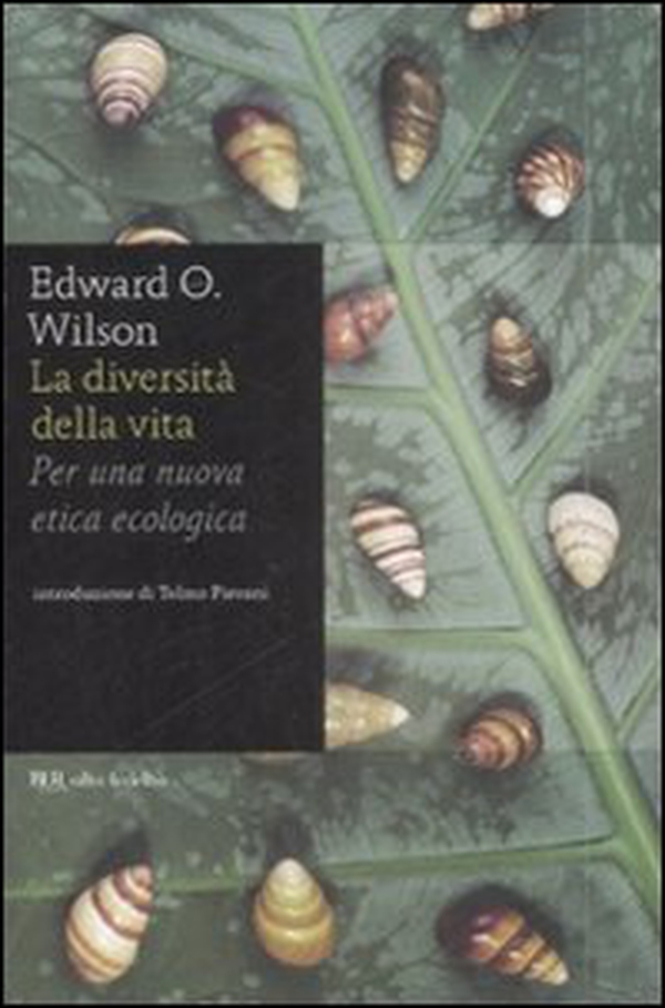 La diversità della vita. Per una nuova etica ecologica - Librerie.coop La diversità della vita. Per una nuova etica ecologica - Librerie.coop