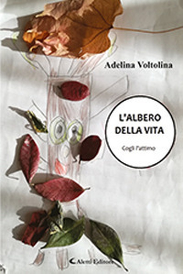 L'albero della vita. Cogli l'attimo - Librerie.coop L'albero della vita. Cogli l'attimo - Librerie.coop