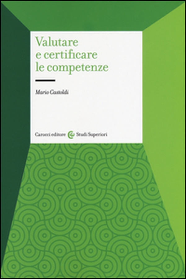 Valutare e certificare le competenze - Librerie.coop Valutare e certificare le competenze - Librerie.coop