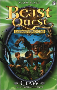 Claw. La scimmia gigante. L'armatura d'oro. Beast Quest - Librerie.coop