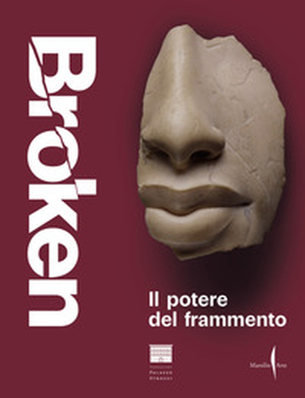 Broken. La forza del frammento - Librerie.coop