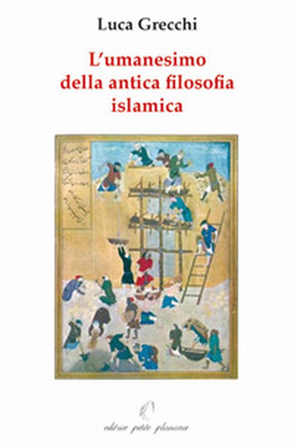 L'umanesimo della antica filosofia islamica - Librerie.coop L'umanesimo della antica filosofia islamica - Librerie.coop
