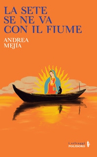 La sete se ne va con il fiume - Librerie.coop