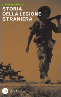 Storia della legione straniera - Librerie.coop