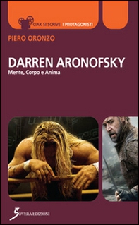 Darren Aronofsky. Mente, corpo e anima - Librerie.coop Darren Aronofsky. Mente, corpo e anima - Librerie.coop