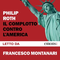 Il complotto contro l'America - Librerie.coop