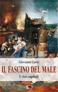 Il fascino del male. I vizi capitali - Librerie.coop