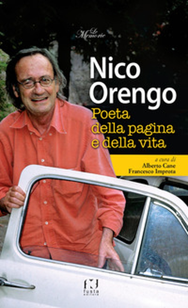 Nico Orengo, poeta della pagina e della vita - Librerie.coop Nico Orengo, poeta della pagina e della vita - Librerie.coop