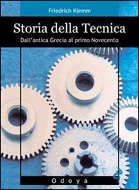 Storia della tecnica. Dall'antica Grecia al primo Novecento - Librerie.coop