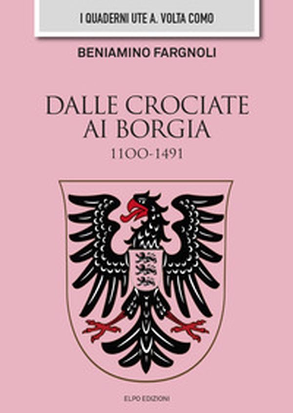 Dalle Crociate ai Borgia 1100-1491 - Librerie.coop Dalle Crociate ai Borgia 1100-1491 - Librerie.coop