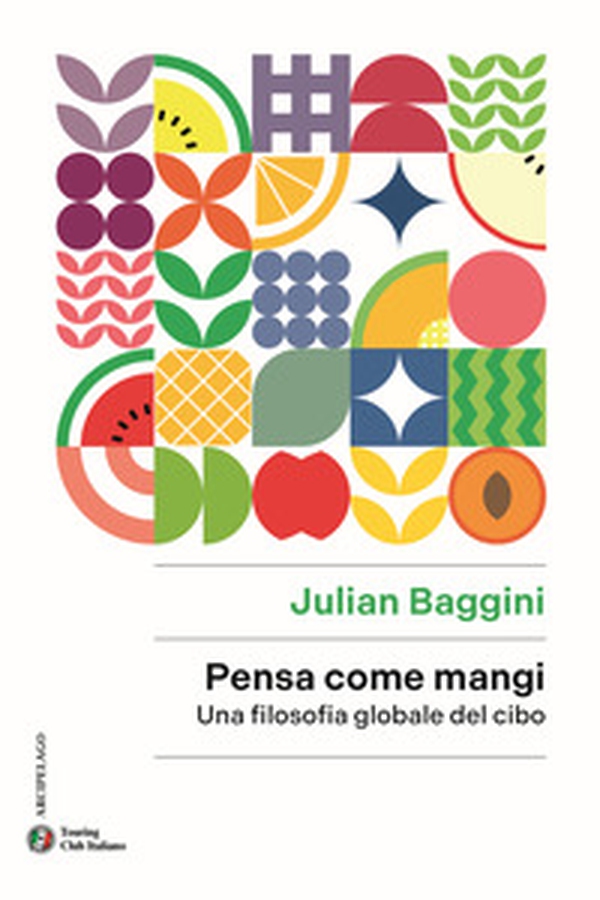 Pensa come mangi. Una filosofia globale del cibo - Librerie.coop Pensa come mangi. Una filosofia globale del cibo - Librerie.coop