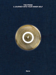 The Prism. A journey into your inner self. Ediz. inglese - Librerie.coop