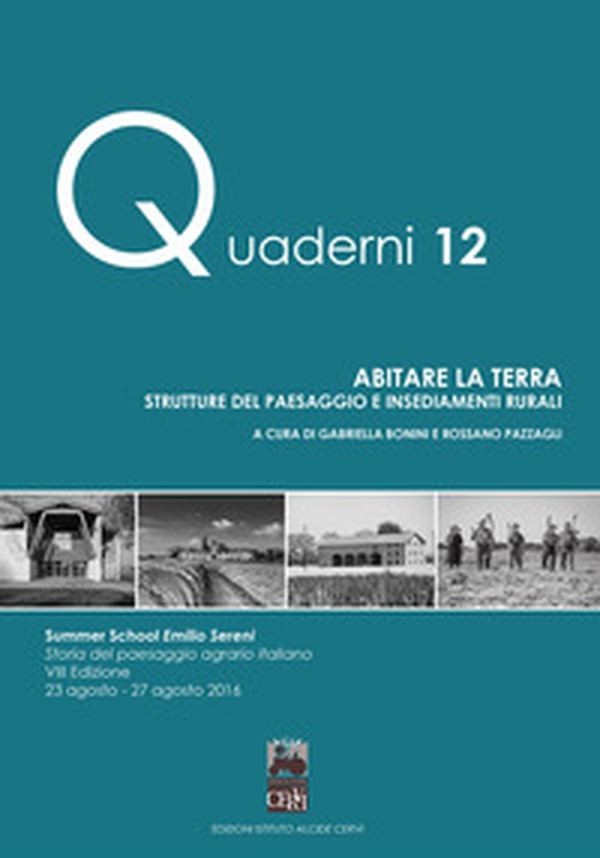 Abitare la terra. Strutture del paesaggio e insediamenti rurali. Summer school Emilio Sereni (23-27 agosto 2016) - Librerie.coop Abitare la terra. Strutture del paesaggio e insediamenti rurali. Summer school Emilio Sereni (23-27 agosto 2016) - Librerie.coop