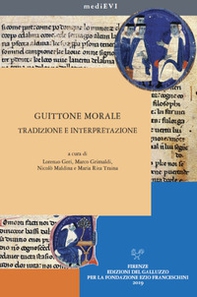 Guittone morale. Tradizione e interpretazione - Librerie.coop