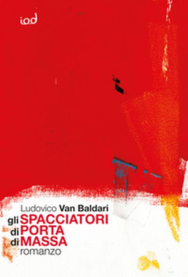 Gli spacciatori di Porta di Massa - Librerie.coop Gli spacciatori di Porta di Massa - Librerie.coop