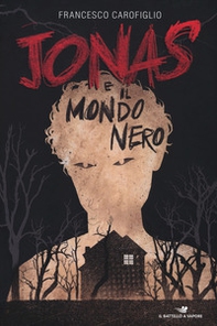 Jonas e il mondo nero - Librerie.coop Jonas e il mondo nero - Librerie.coop