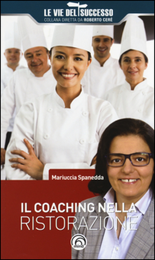 Il coaching nella ristorazione - Librerie.coop Il coaching nella ristorazione - Librerie.coop