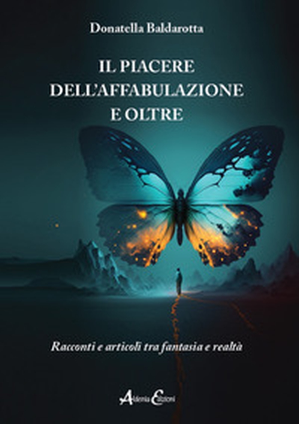 Il piacere dell'affabulazione e oltre. Racconti e articoli tra fantasia e realtà - Librerie.coop Il piacere dell'affabulazione e oltre. Racconti e articoli tra fantasia e realtà - Librerie.coop