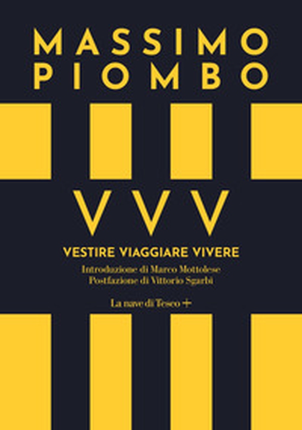 VVV. Vestire Viaggiare Vivere - Librerie.coop VVV. Vestire Viaggiare Vivere - Librerie.coop