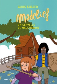 Madelief. Un cervello di maccheroni - Librerie.coop