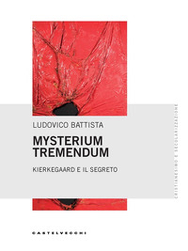 Mysterium tremendum. Kierkegaard e il segreto - Librerie.coop Mysterium tremendum. Kierkegaard e il segreto - Librerie.coop