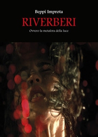 Riverberi. Ovvero la metafora della luce - Librerie.coop