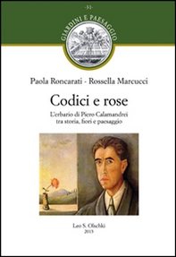 Codici e rose. L'erbario di Piero Calamandrei tra storia, fiori e paesaggio - Librerie.coop Codici e rose. L'erbario di Piero Calamandrei tra storia, fiori e paesaggio - Librerie.coop