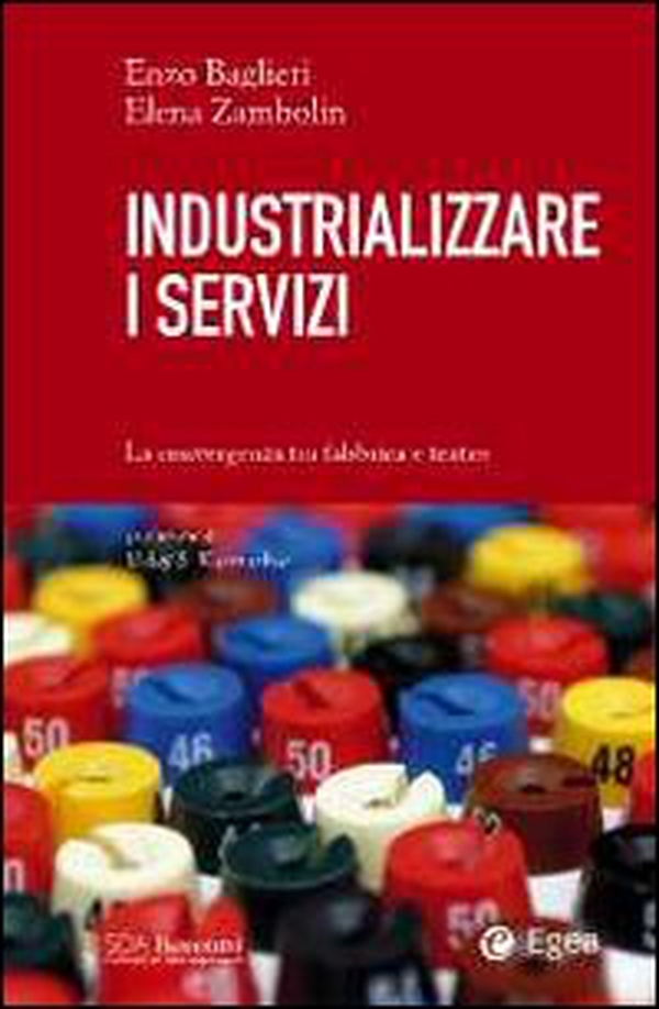 Industrializzare i servizi. La convergenza tra fabbrica e teatro - Librerie.coop