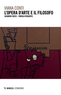 L'opera d'arte e il filosofo. Sguardo cieco - parola veggente - Librerie.coop