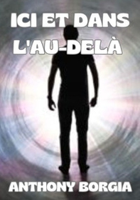 Ici et dans l'au-delà - Librerie.coop