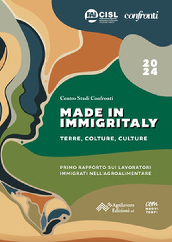 Made in Immigritaly. Terre, colture, culture. Primo rapporto sui lavoratori immigrati nell'agroalimentare - Librerie.coop Made in Immigritaly. Terre, colture, culture. Primo rapporto sui lavoratori immigrati nell'agroalimentare - Librerie.coop