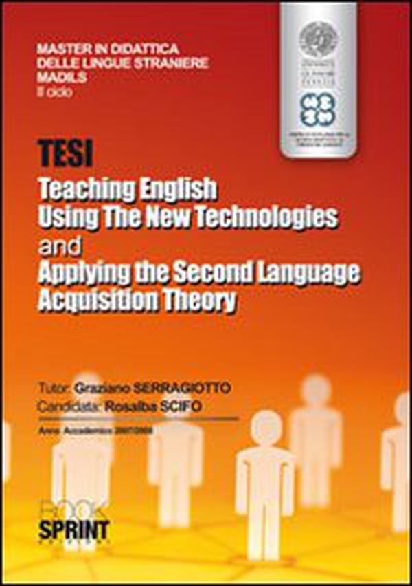 Tesi teaching english using the new technologies and applying the second language acquisition theory - Librerie.coop Tesi teaching english using the new technologies and applying the second language acquisition theory - Librerie.coop