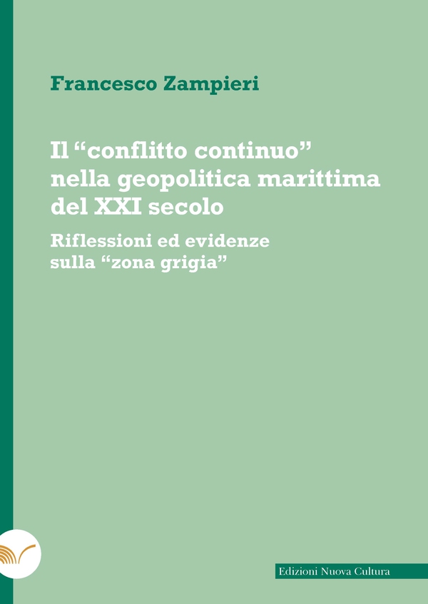 Il "conflitto continuo" nella geopolitica marittima del XXI secolo - Librerie.coop Il "conflitto continuo" nella geopolitica marittima del XXI secolo - Librerie.coop
