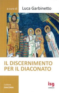 Il discernimento per il diaconato - Librerie.coop