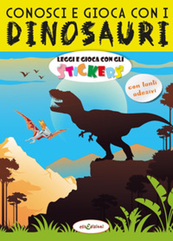Conosci e gioca con i dinosauri. Leggi e gioca con gli stickers - Librerie.coop Conosci e gioca con i dinosauri. Leggi e gioca con gli stickers - Librerie.coop