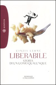 Liberabile. Storia di un uomo qualunque - Librerie.coop
