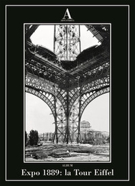 Expo 1889: la Tour Eiffel - Librerie.coop