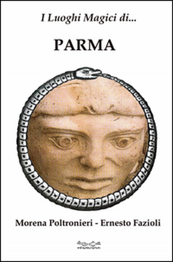 I luoghi magici di Parma - Librerie.coop I luoghi magici di Parma - Librerie.coop
